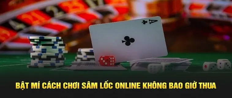 Cách Tham Gia Sâm Lốc Nhà Cái ACB8 Hiệu Quả Cho Người Mới 2 Cách Tham Gia Sâm Lốc Nhà Cái ACB8 Hiệu Quả Cho Người Mới